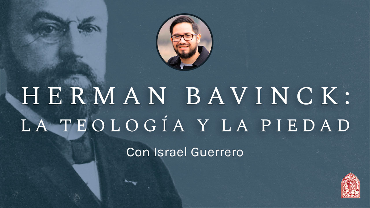 Herman Bavinck: La Teología Y La Piedad - Sacra Teología