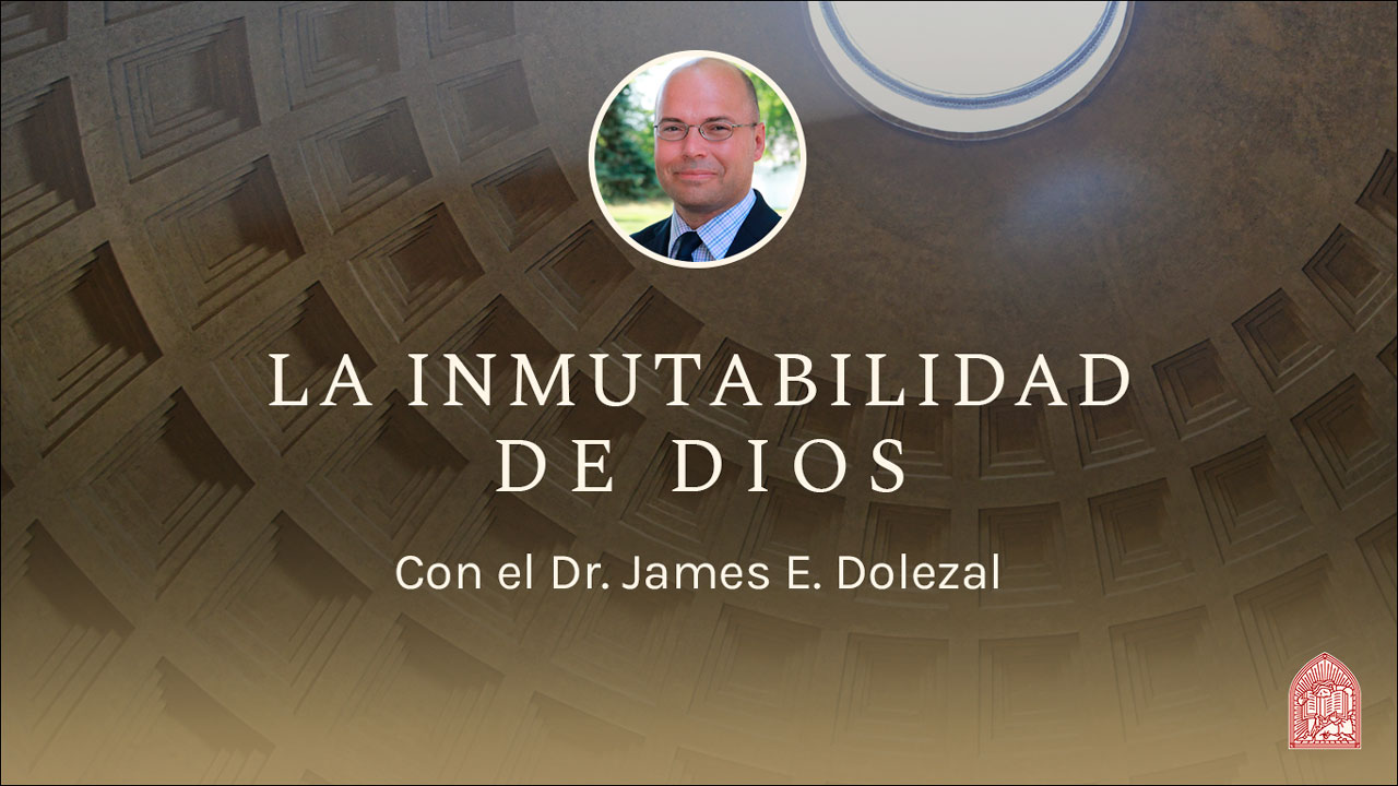 La Inmutabilidad De Dios - Sacra Teología